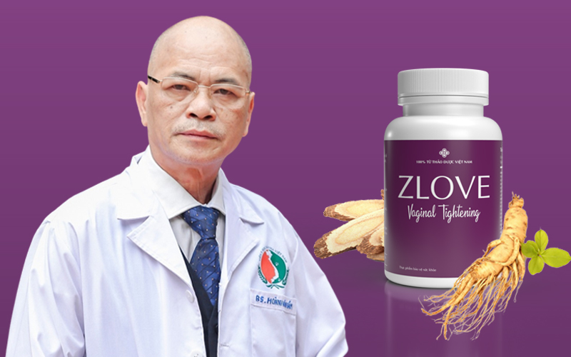 Viên uống Zlove được bác sĩ Hoàng Sầm dành nhiều tâm huyết 